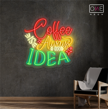 Enseigne néon LED décorative « Coffee is Always a Good Idea »