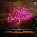 Hello Gorgeous Led Neon Sign